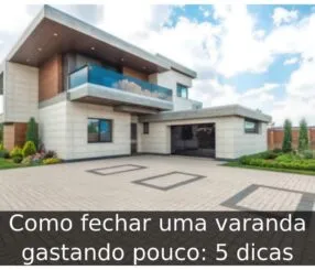 Como fechar uma varanda gastando pouco