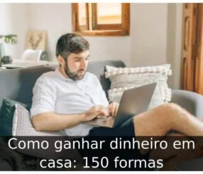 Como ganhar dinheiro em casa