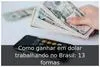Como ganhar em dolar trabalhando no Brasil: 13 formas