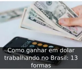 Como ganhar em dolar trabalhando no Brasil