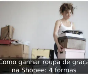 Como ganhar roupa de graça na Shopee