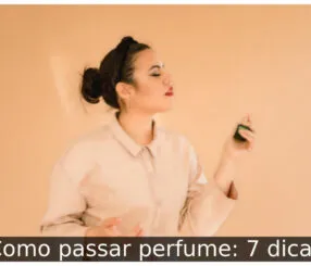 Como passar perfume