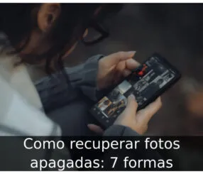 Como recuperar fotos apagadas