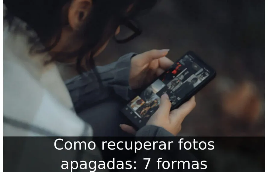 Como recuperar fotos apagadas: 7 formas Como recuperar fotos apagadas