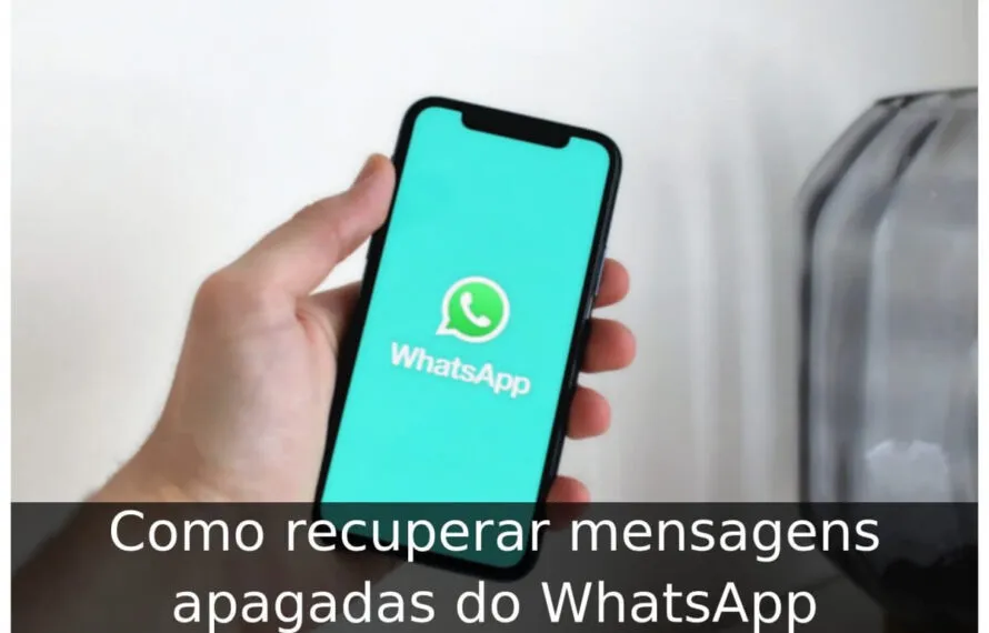 Como recuperar mensagens apagadas do WhatsApp