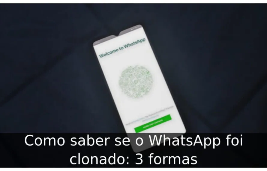 Como saber se o WhatsApp foi clonado: 3 formas Como saber se o WhatsApp foi clonado