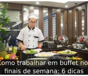 Como trabalhar em buffet nos finais de semana