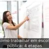 Como trabalhar em escola pública: 4 etapas