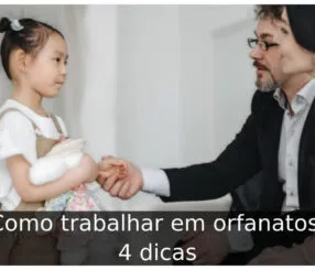 Como trabalhar em orfanatos