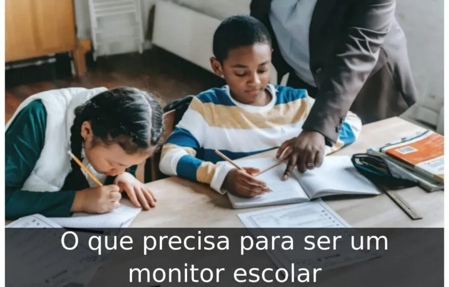 O que precisa para ser um monitor escolar O que precisa para ser um monitor escolar
