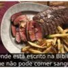 Onde está escrito na Bíblia que não pode comer sangue