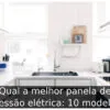 Qual a melhor panela de pressão elétrica: 10 modelos