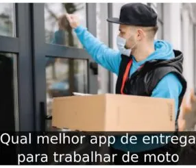 Qual melhor app de entrega para trabalhar de moto