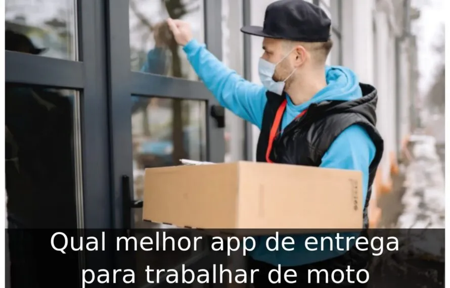 Qual melhor app de entrega para trabalhar de moto