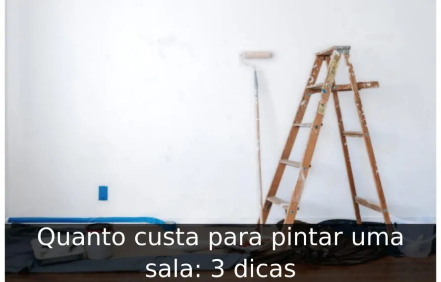 Quanto custa para pintar uma sala: 3 dicas Quanto custa para pintar uma sala