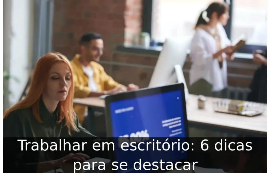 Como trabalhar em escritório