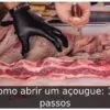Como abrir um açougue: 10 passos