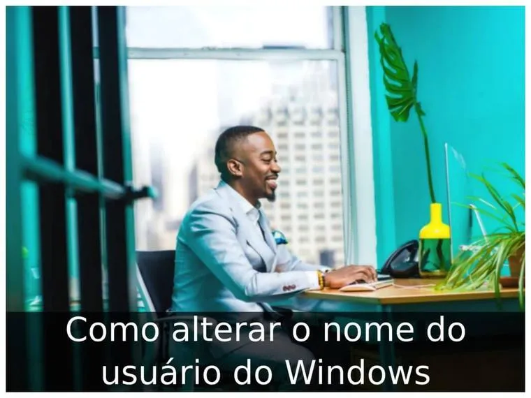 Como alterar o nome do usuário do Windows Como alterar o nome do usuário do Windows