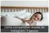 Como compartilhar stories do Instagram: 7 passos