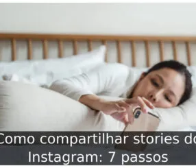 Como compartilhar stories do Instagram