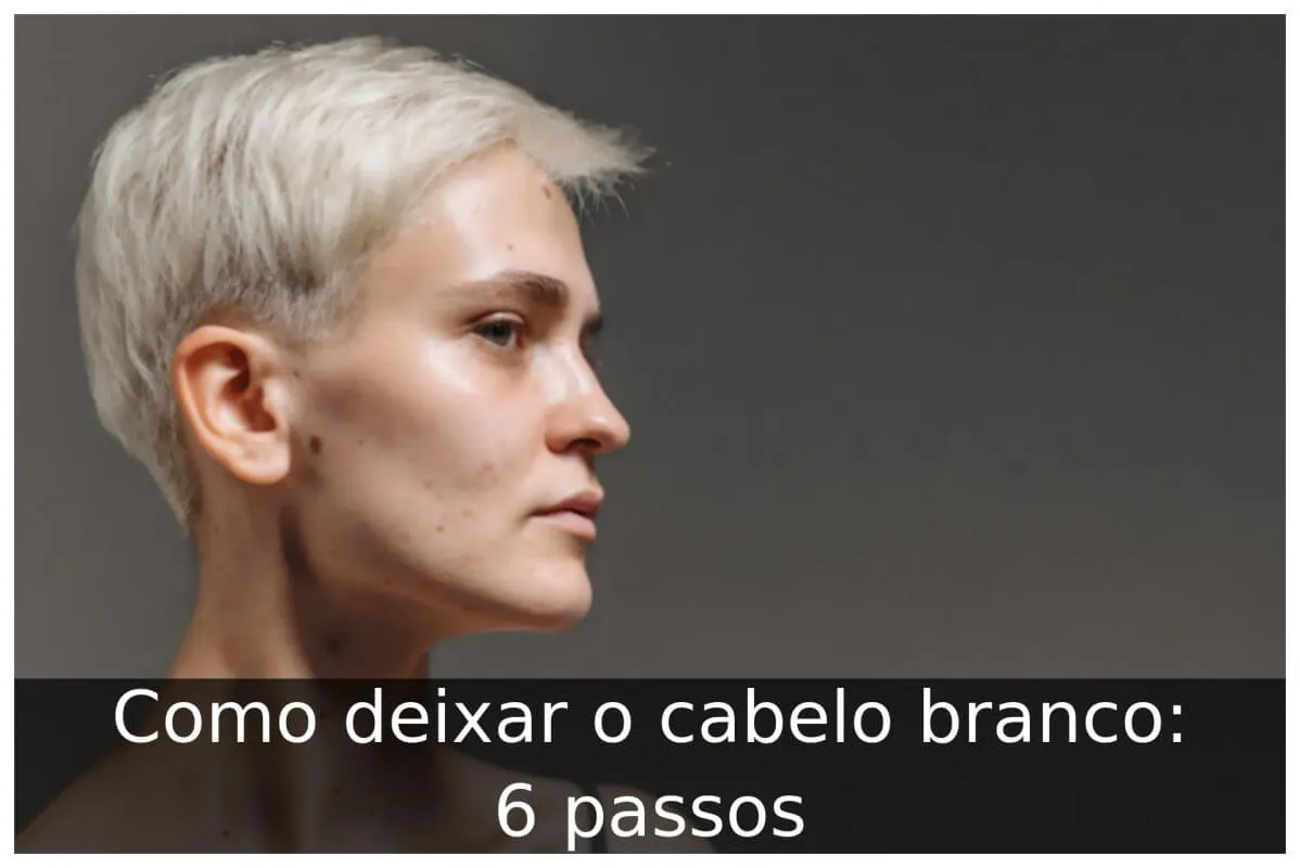 Como deixar o cabelo branco: 6 passos