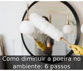 Como diminuir a poeira no ambiente