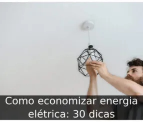 Como economizar energia elétrica
