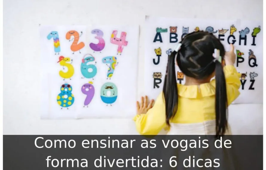 Como ensinar as vogais de forma divertida