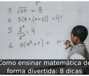Como ensinar matemática de forma divertida: 8 dicas Como ensinar matemática de forma divertida
