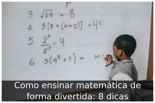 Como ensinar matemática de forma divertida: 8 dicas