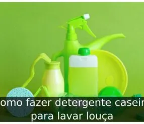 Como fazer detergente caseiro para lavar louça