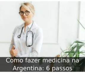 Como fazer medicina na Argentina: 6 passos Como fazer medicina na argentina