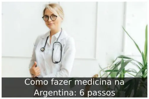 Como fazer medicina na Argentina: 6 passos