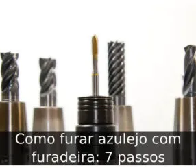 Como furar azulejo com furadeira