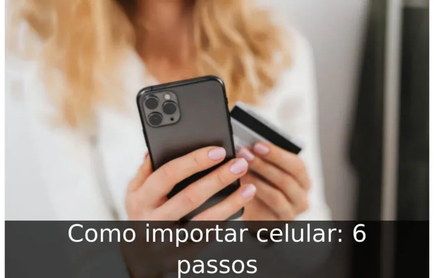 Como importar celular