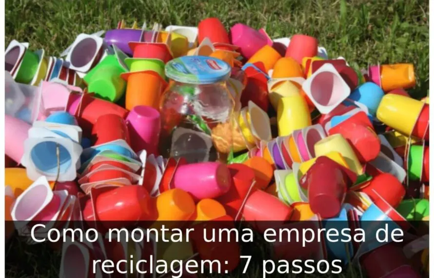 Como montar uma empresa de reciclagem