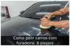 Como polir carros com furadeira: 6 passos