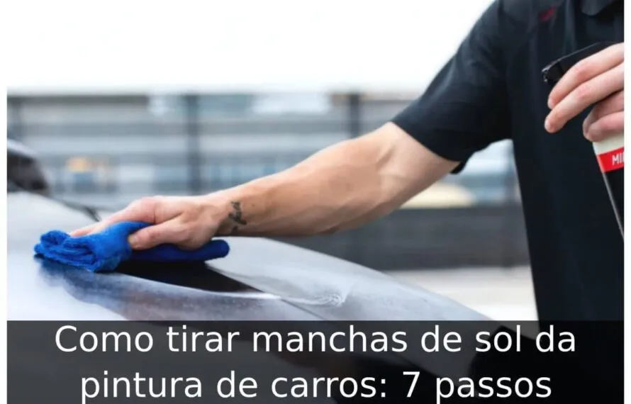 Como tirar manchas de sol da pintura de carros: 7 passos Como tirar manchas de sol da pintura de carros