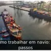 Como trabalhar em navio: 10 passos