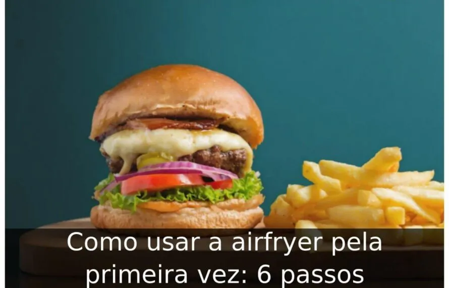 Como usar a airfryer pela primeira vez: 6 passos Como usar a airfryer pela primeira vez