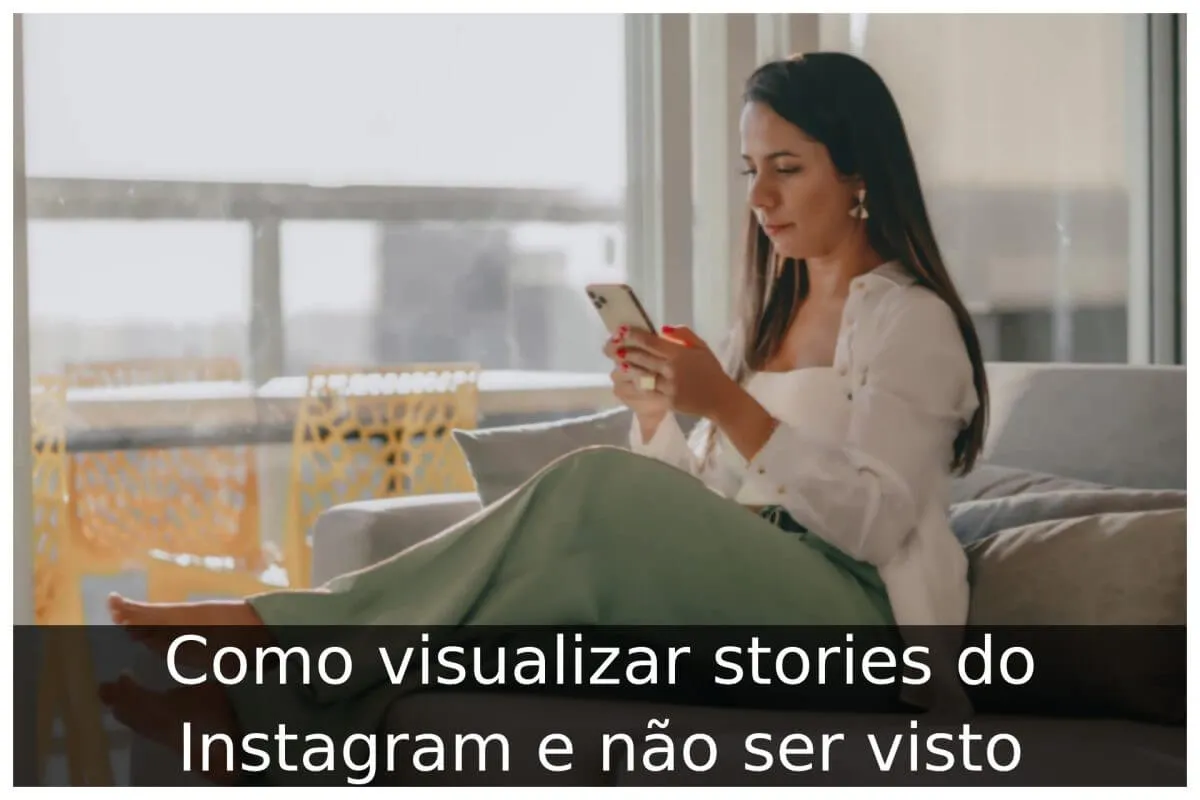 Como visualizar stories do Instagram e não ser visto - Portal Útil