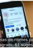 Ideias de nomes para Instagram: 61 sugestões
