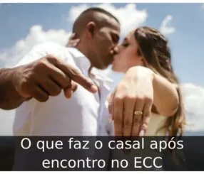 O que faz o casal após encontro no ECC