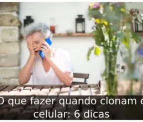 O que fazer quando clonam o celular