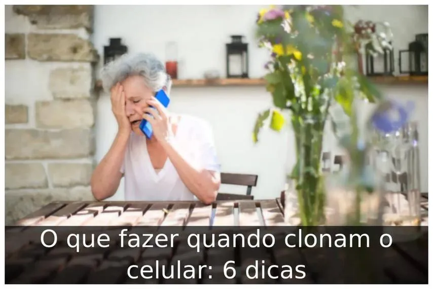 O que fazer quando clonam o celular: 6 dicas - Portal Útil