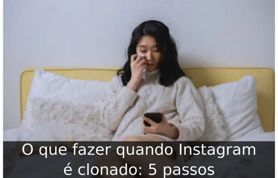 O que fazer quando Instagram é clonado: 5 passos O que fazer quando Instagram é clonado
