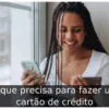 O que precisa para fazer um cartão de crédito