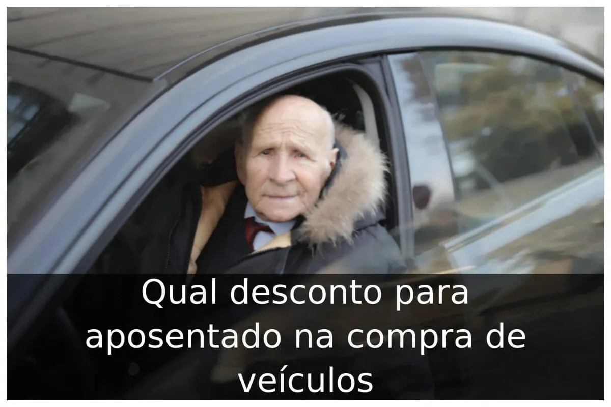 Qual desconto para aposentado na compra de veículos