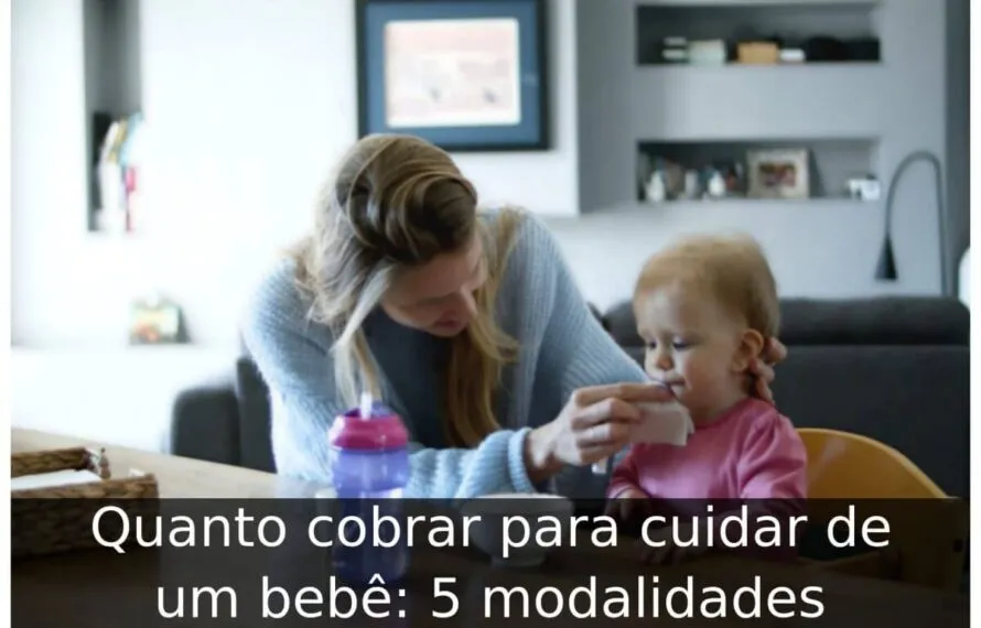 Quanto cobrar para cuidar de um bebê: 5 modalidades Quanto cobrar para cuidar de um bebê