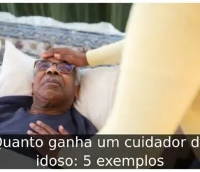Quanto ganha um cuidador de idoso